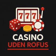 Casino Uden Rufus Liste Spil Sikkert og Ansvarligt